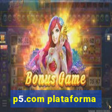 p5.com plataforma